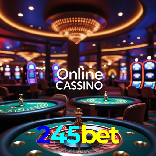 245bet：A sorte está no cassino online com apostas no futebol e grandes vitórias!