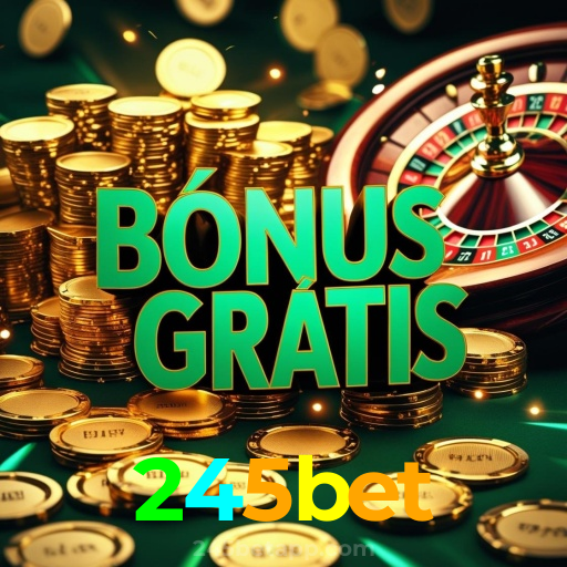 245bet：A sorte te espera nas nossas roletas! Aposte e vença!