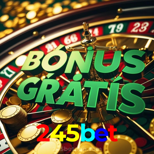 245bet:Aposte no futebol e jogue os melhores jogos de cassino com grandes prêmios!